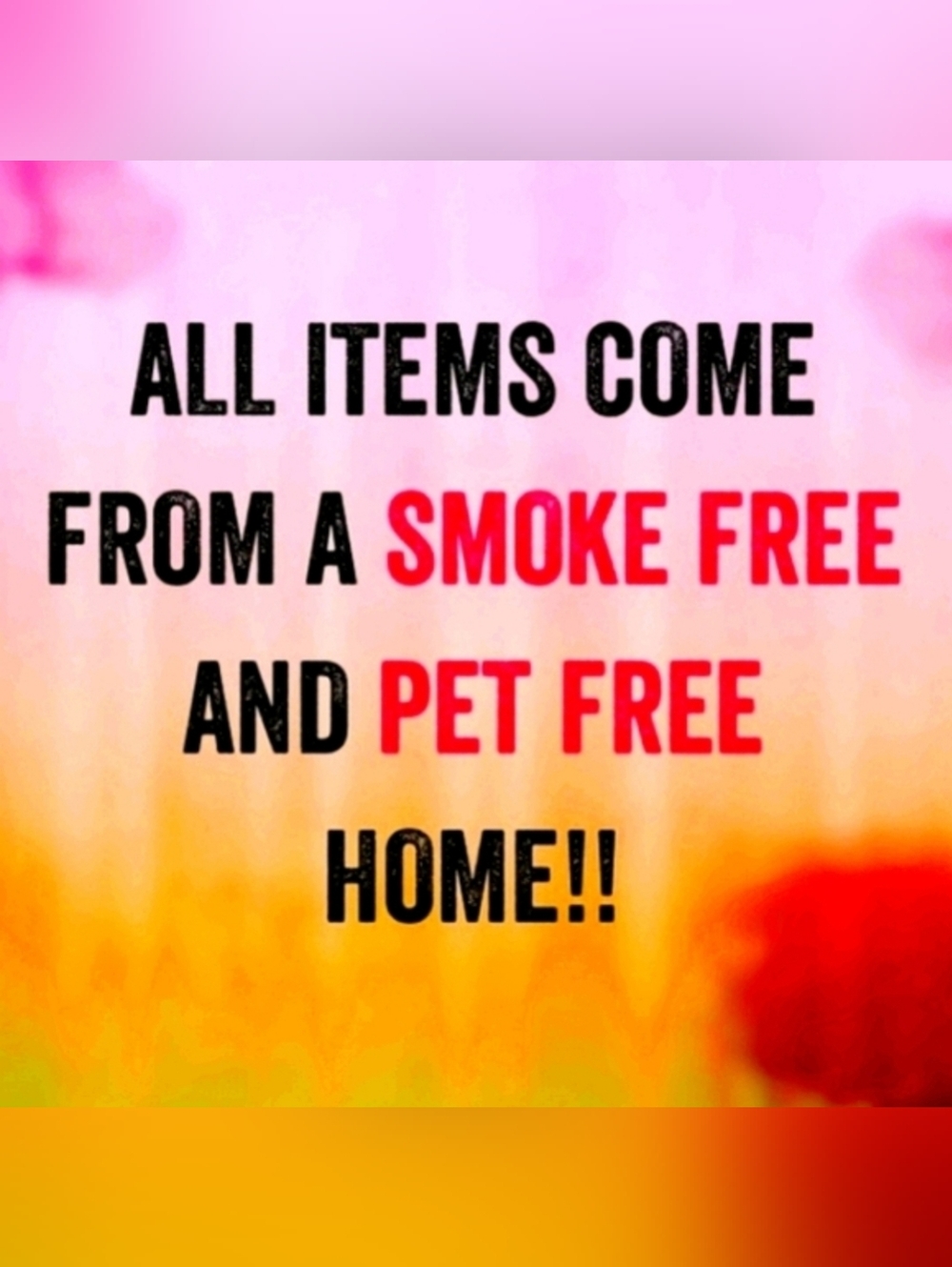 🚭Items From a Smoke Free & Pet Free Home